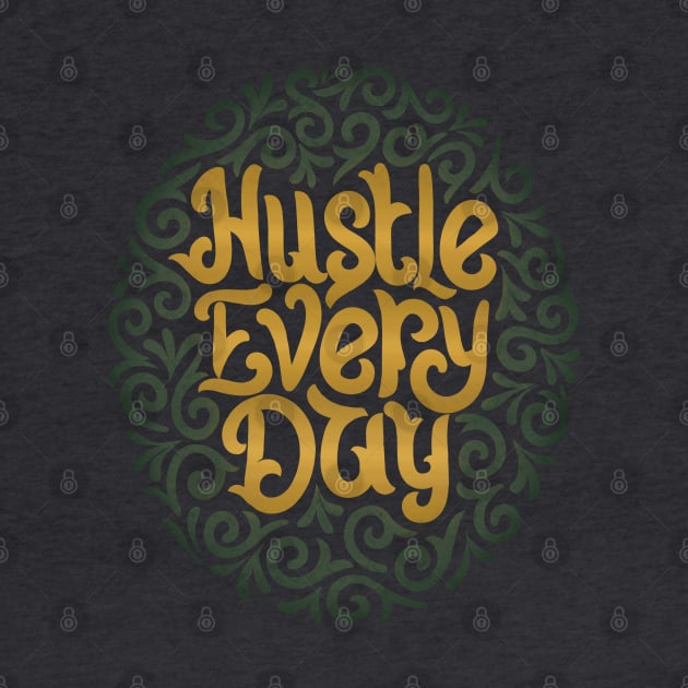 hustle every day2 by InisiaType